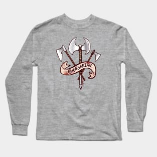 Barbarian Long Sleeve T-Shirt